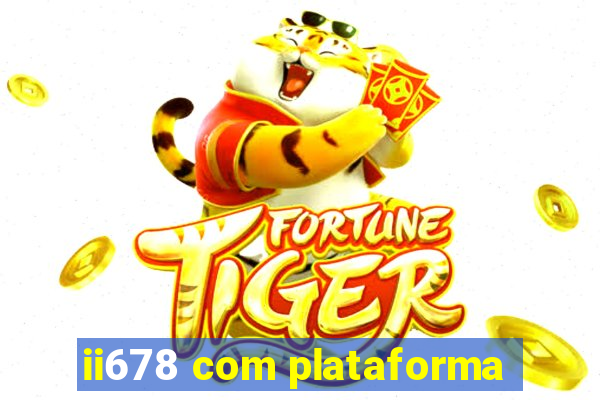 ii678 com plataforma